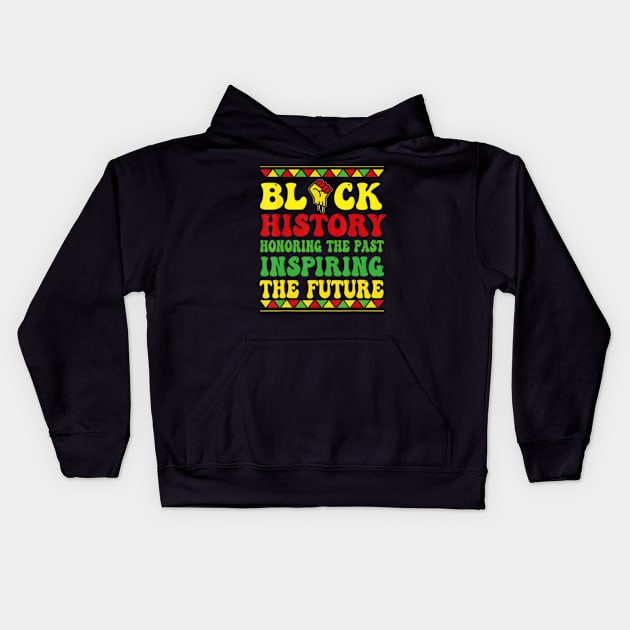 Black History Month Honoring Past Inspiring Future Kids Hoodie by marchizano